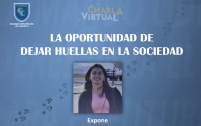 CICLO DE CHARLAS: “LA OPORTUNIDAD DE DEJAR HUELLAS EN LA SOCIEDAD”